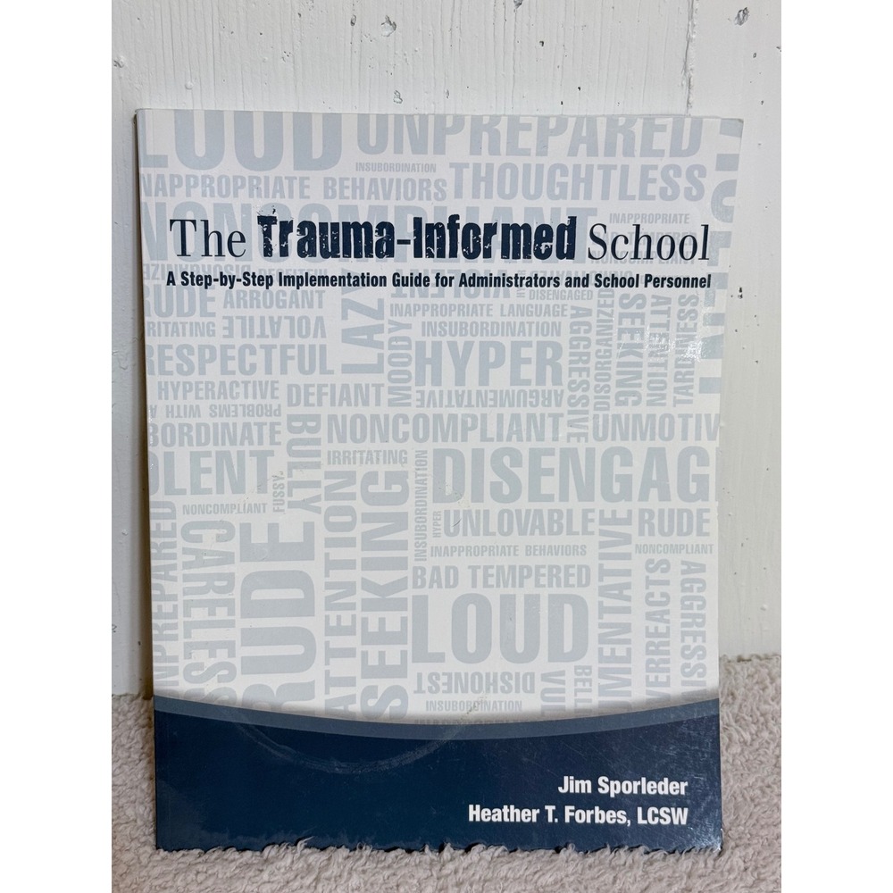 The Trauma-Informed School Guide Jim Sporleder Heather Forbes Paperback Book
